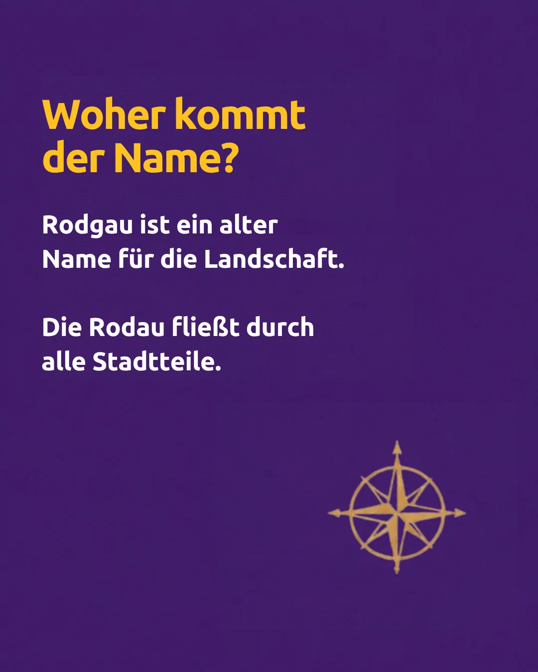 Where does the name come from? Rodgau is an old name for the landscape. The Rodau flows through all districts of the town.