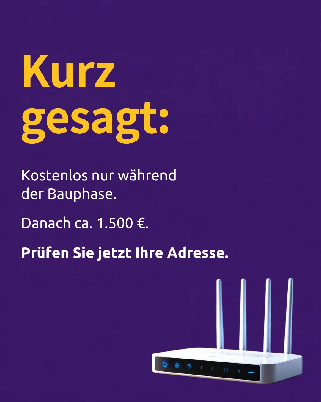 In short: Free only during the construction phase. After that, approx. 1,500 euros. Check your address now. Photo of a Wi-Fi router.